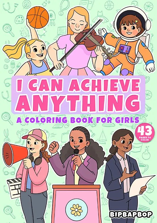 A group of girls pursuing different careers, including film director, lawyer, basketball player, astronaut, musician and president with the title i can achieve anything a coloring book for girls